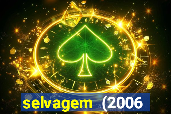 selvagem (2006 filme completo dublado